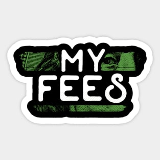 My Fees Sticker